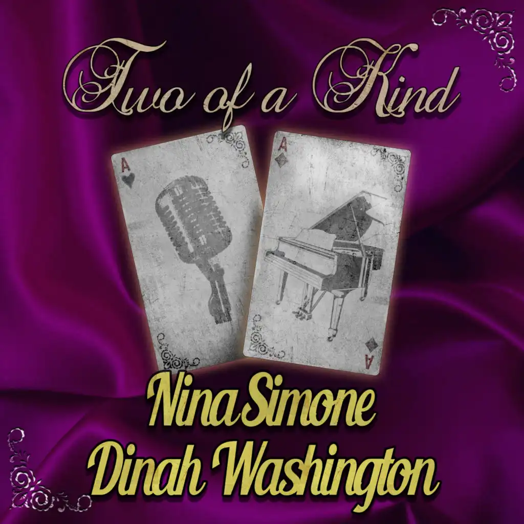 Two of a Kind: Nina Simone & Dinah Washington