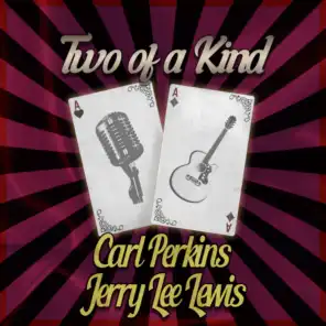 Jerry Lee Lewis & Carl Perkins