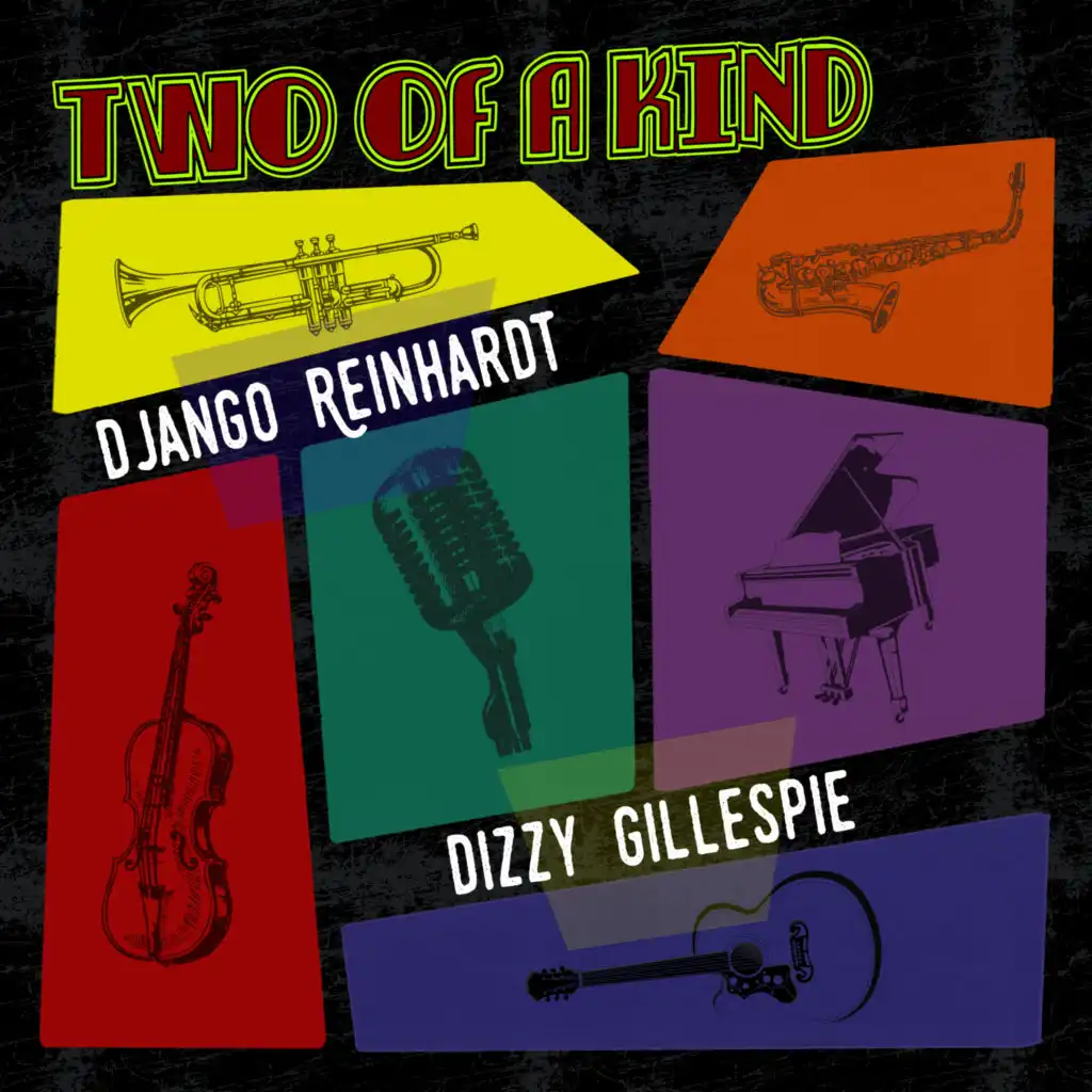 Two of a Kind: Django Reinhardt & Dizzy Gillespie