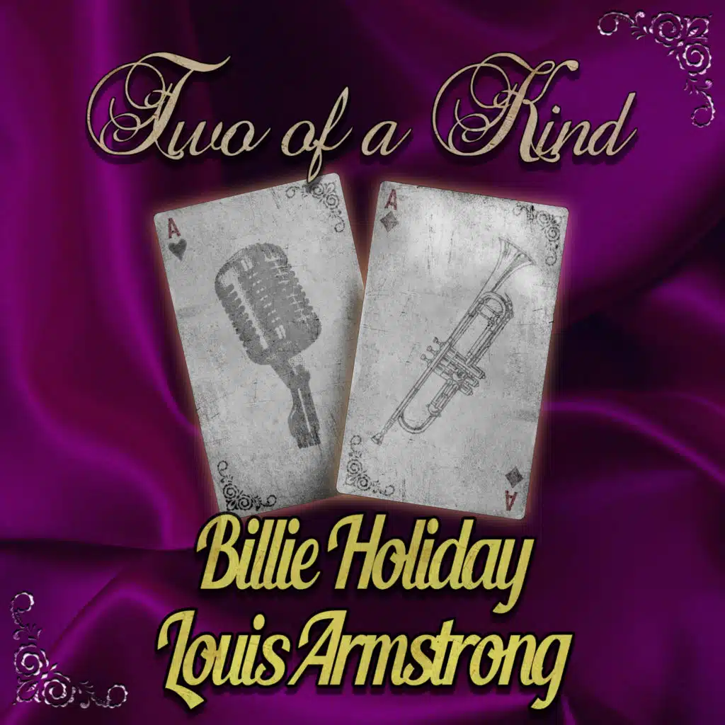 Two of a Kind: Billie Holiday & Louis Armstrong
