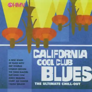 California Cool Club Blues. The Ultimate Chill Out