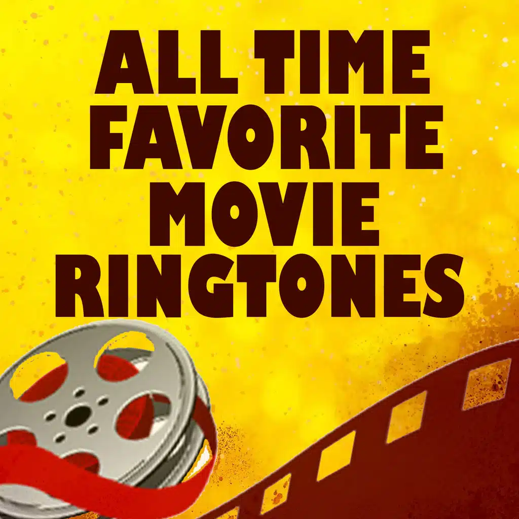 All-Time Favorite Movie Ringtones