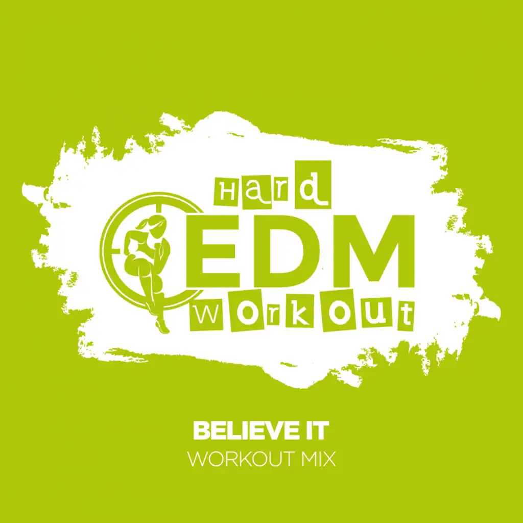 Believe It (Instrumental Workout Mix 140 bpm)