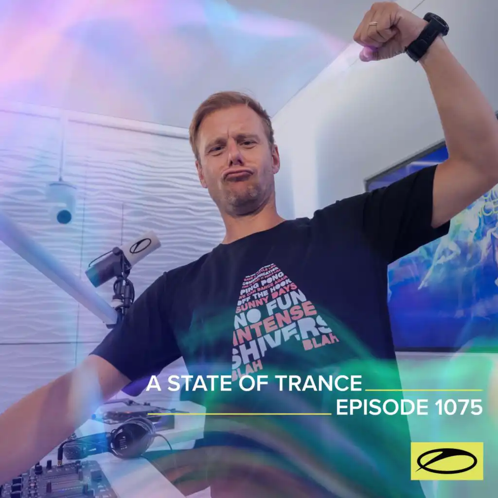 A State Of Trance (ASOT 1075) (Coming Up, Pt. 1)