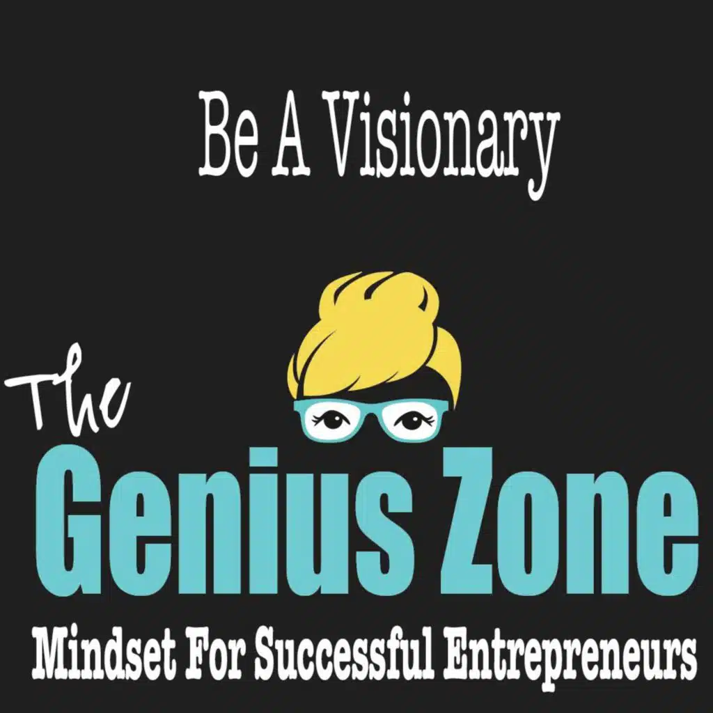 Genius Zone: Be A Visionary