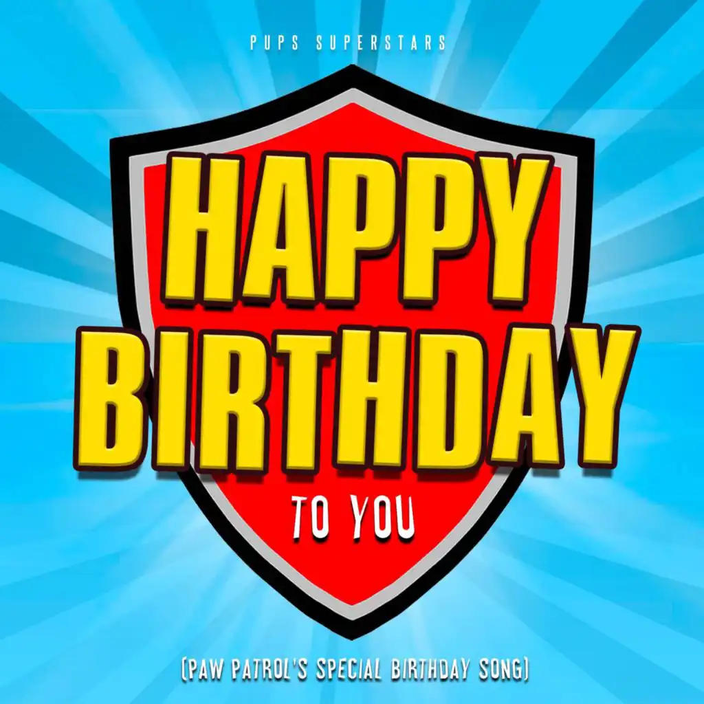 Happy Birthday To You (Paw Patrol's Special Birthday Song)