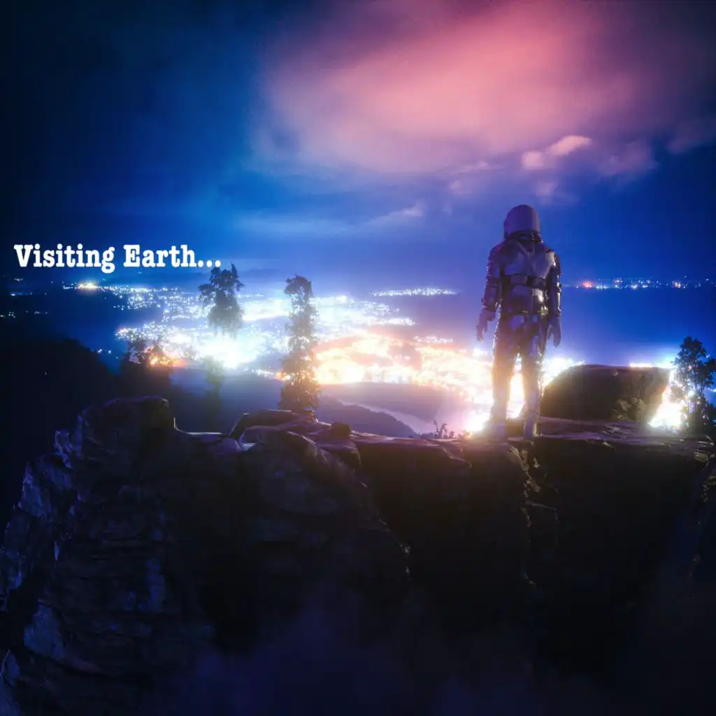 Visiting Earth...