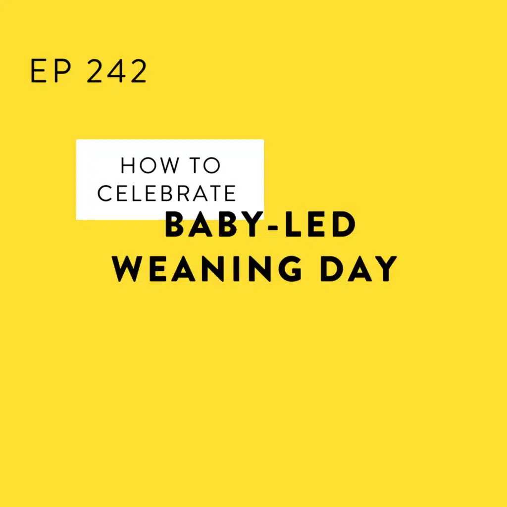 How to Celebrate Baby-Led Weaning Day