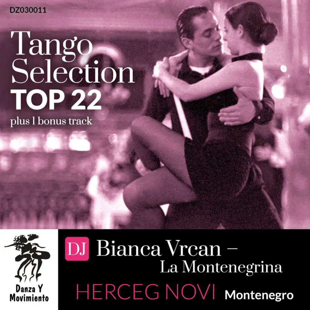 Tango Selection Top 22: DJ Bianca Vrcan - La Montenegrina