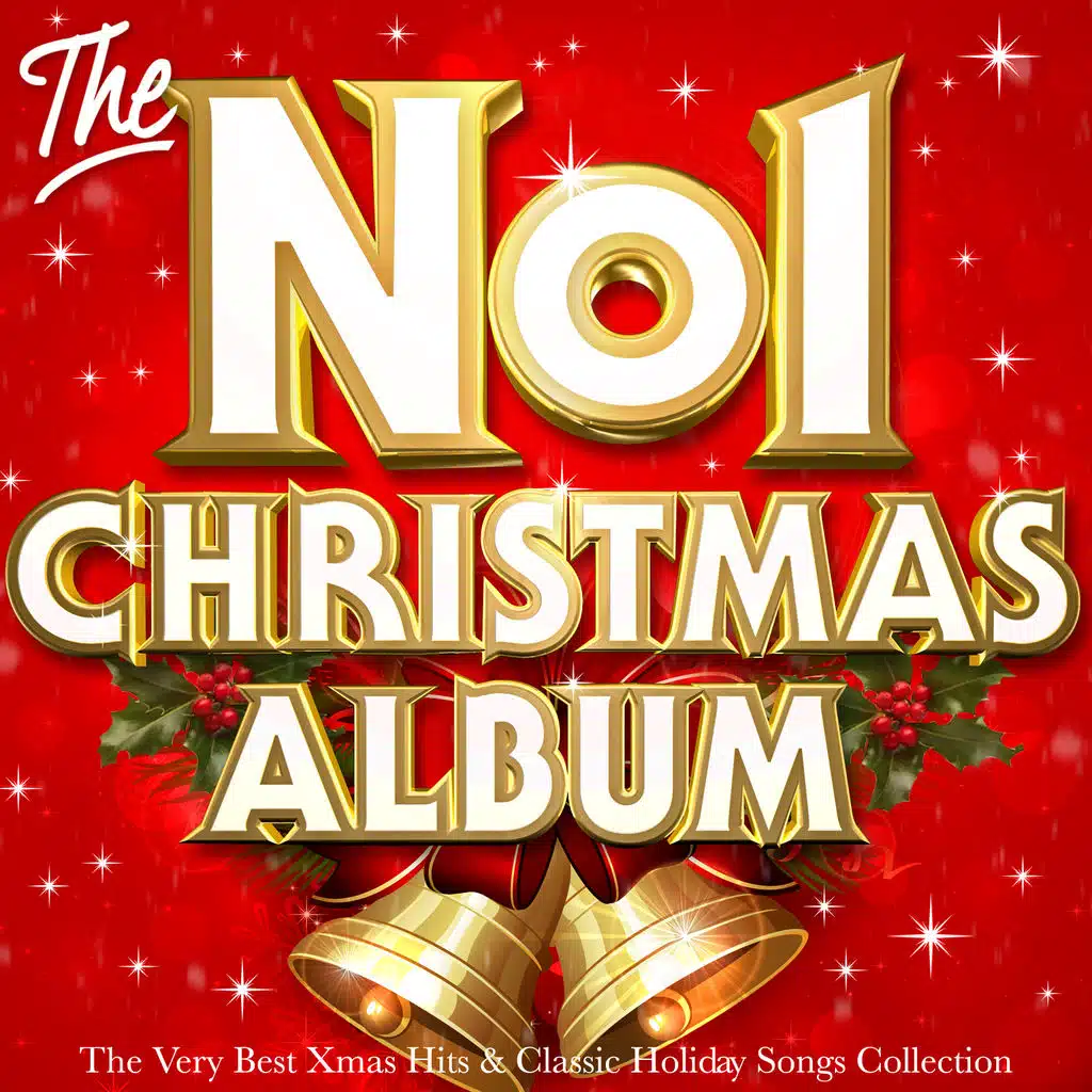 The No.1 Christmas Album - The Very Best Xmas Hits & Classic Holiday Songs Collection