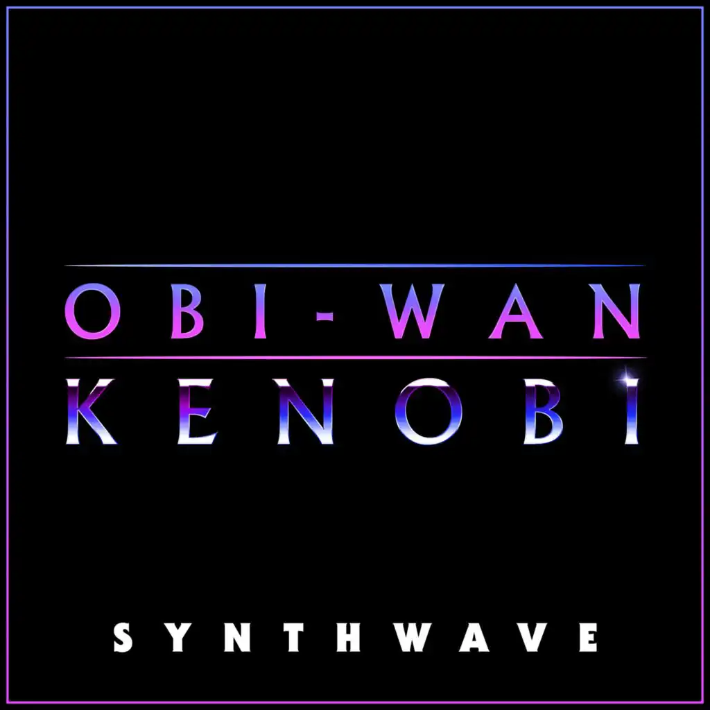 Obi-Wan Kenobi Theme (Synthwave Version)