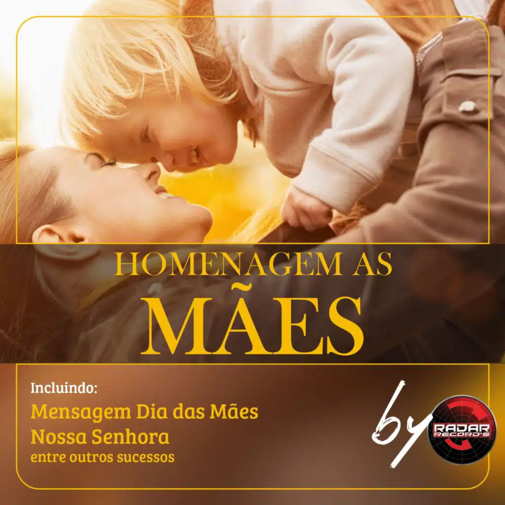 Homenagem as Mães by Radar Records