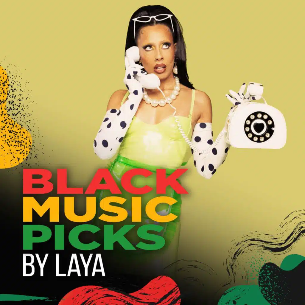 Black Music Picks By LAYA