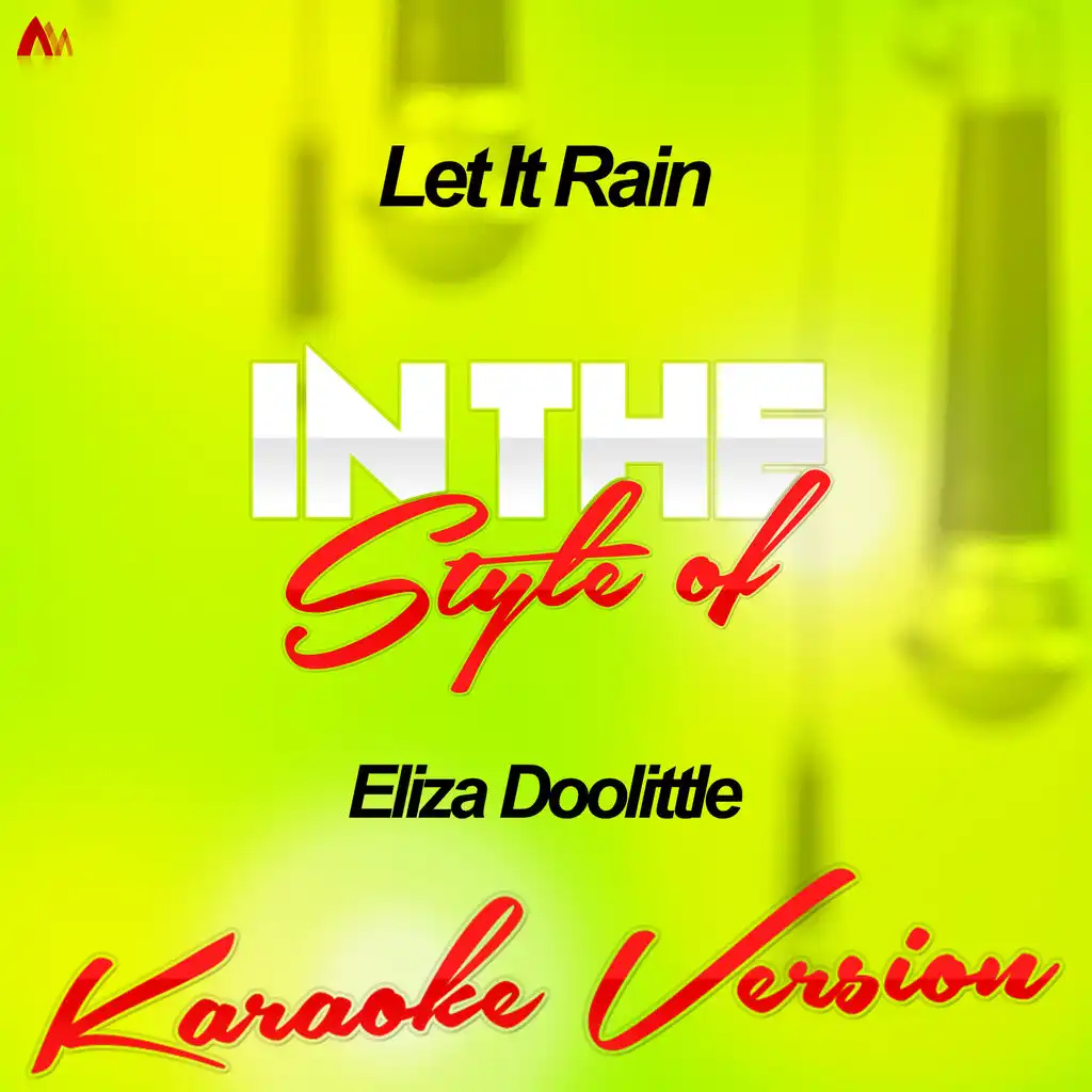 Let It Rain (In the Style of Eliza Doolittle) [Karaoke Version] - Single