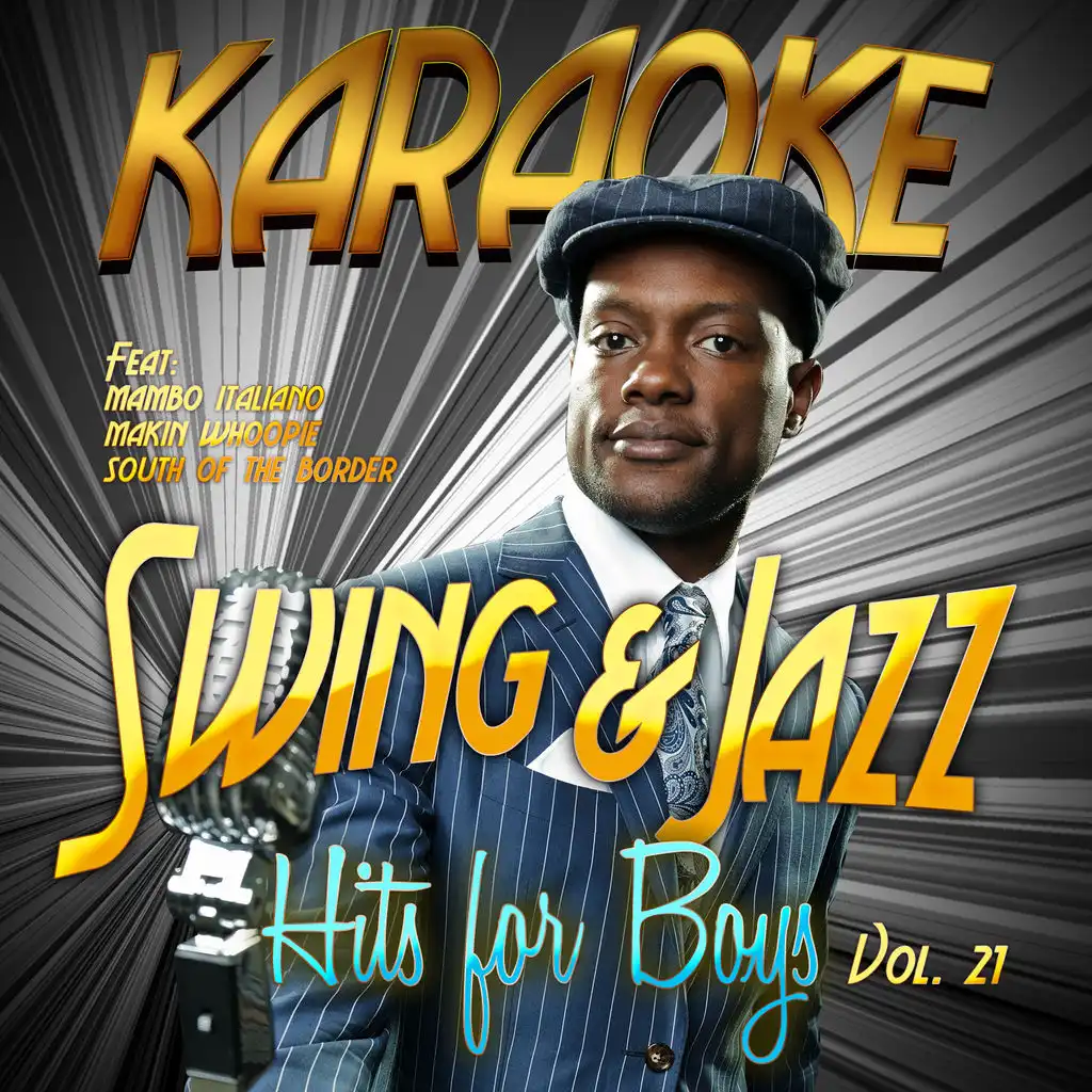 Karaoke - Swing & Jazz Hits for Boys, Vol. 21