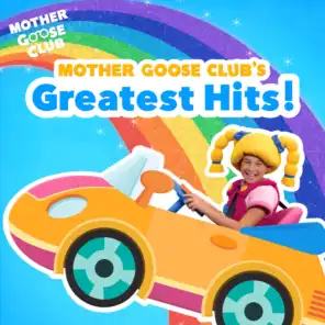 Mother Goose Club's Greatest Hits!