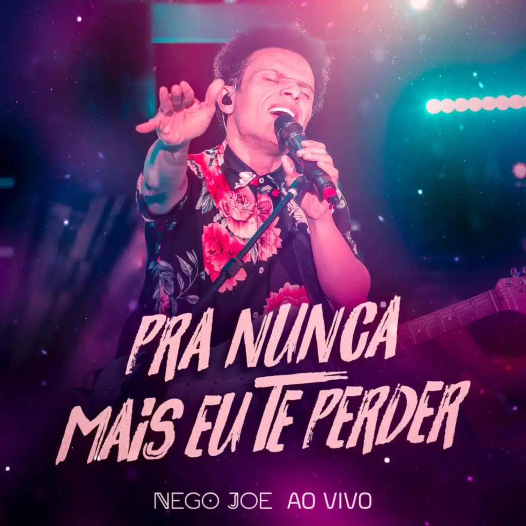Pra Nunca Mais Eu Te Perder (Ao Vivo)