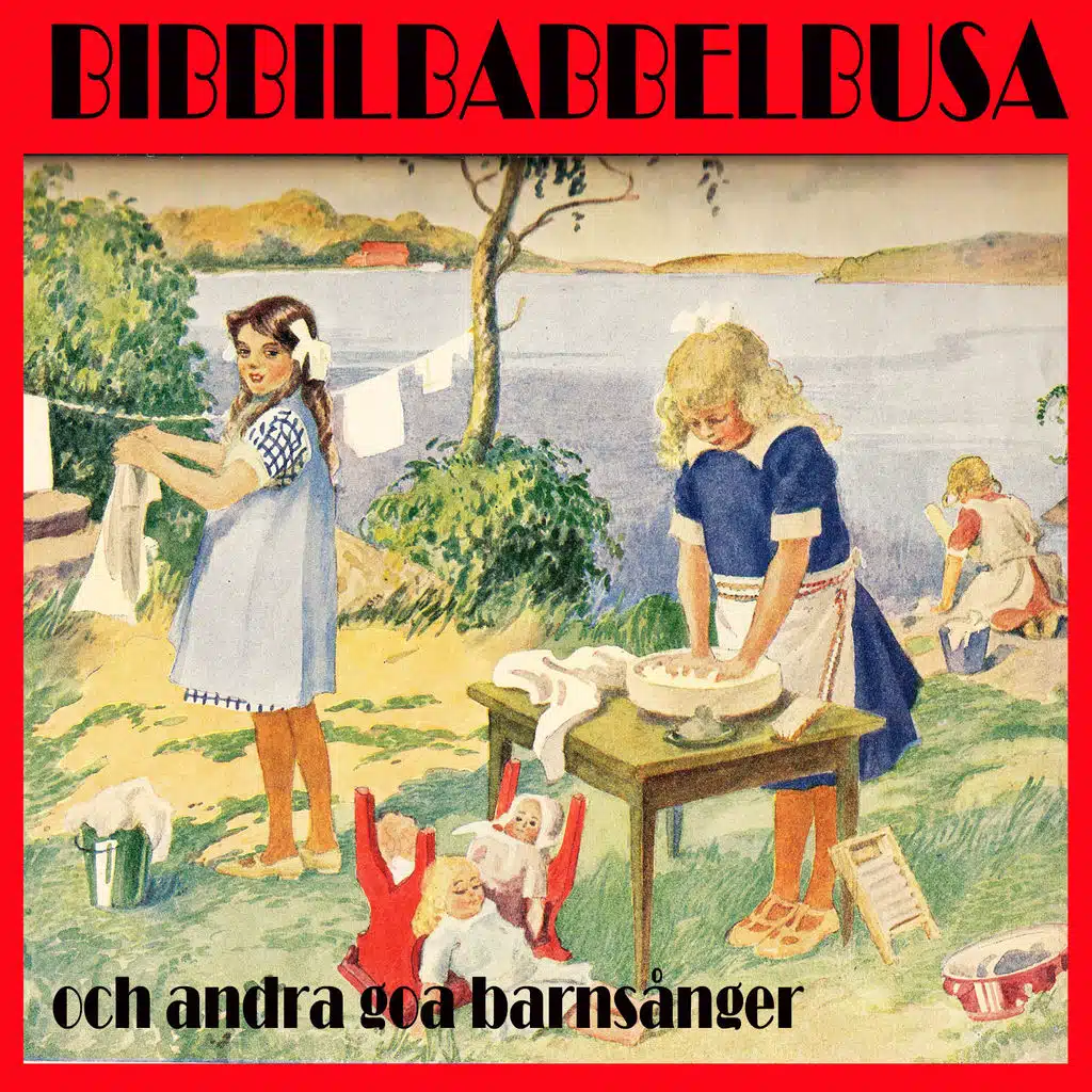 Bibbelibabbelbusa och andra goa barnsånger
