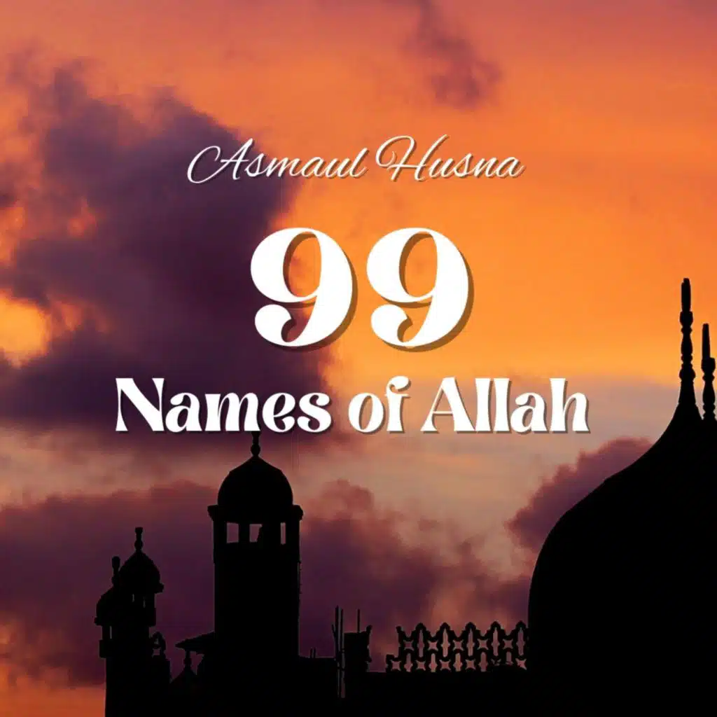 Asmaul Husna (99 Names of Allah)