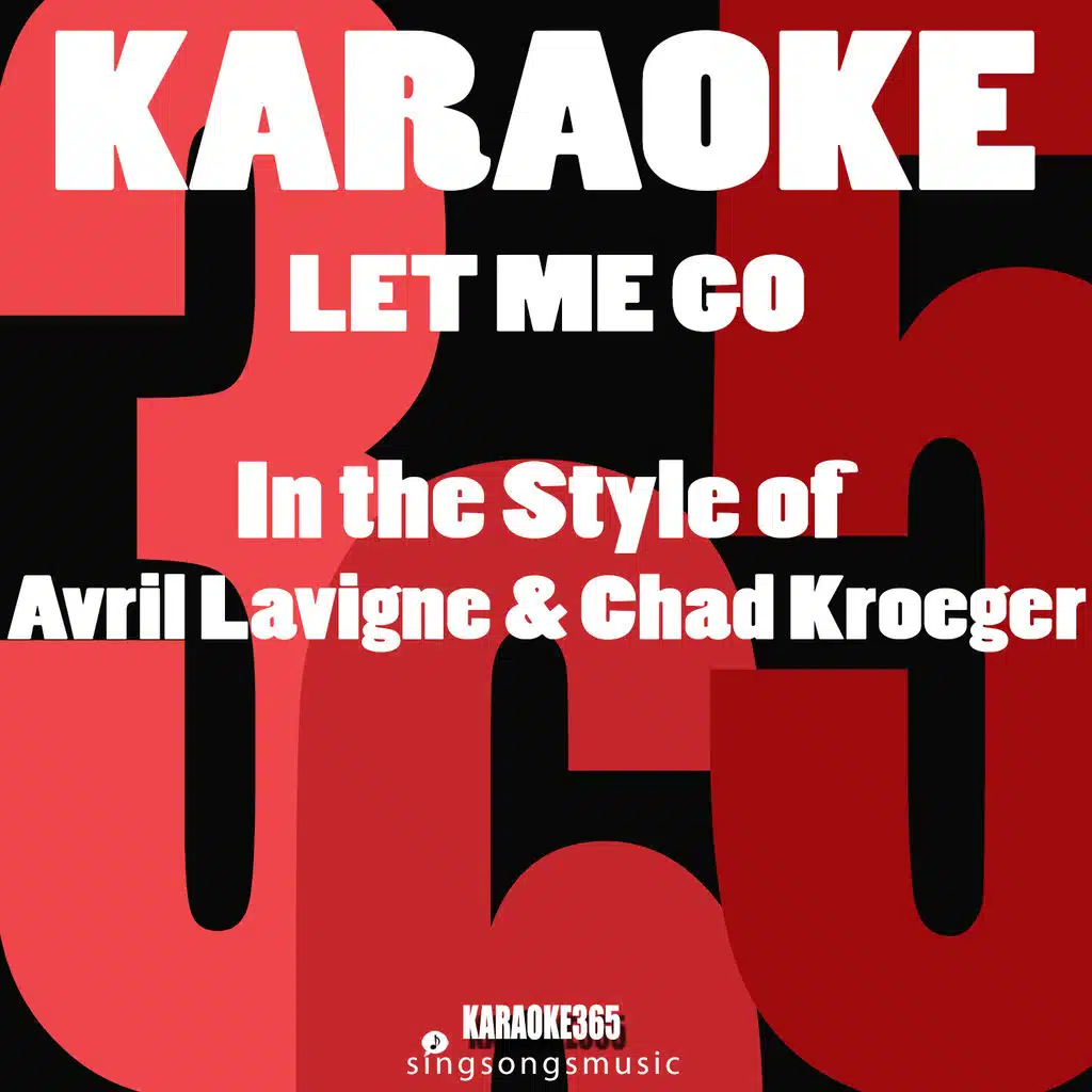 Let Me Go (In the Style of Avril Lavigne & Chad Kroeger) [Karaoke Instrumental Version]