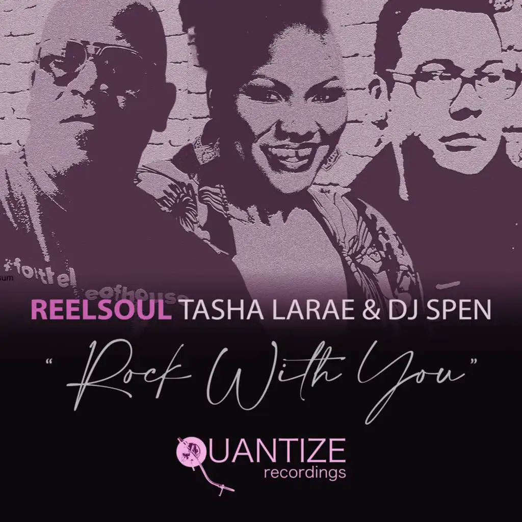Reelsoul, Tasha LaRae & DJ Spen