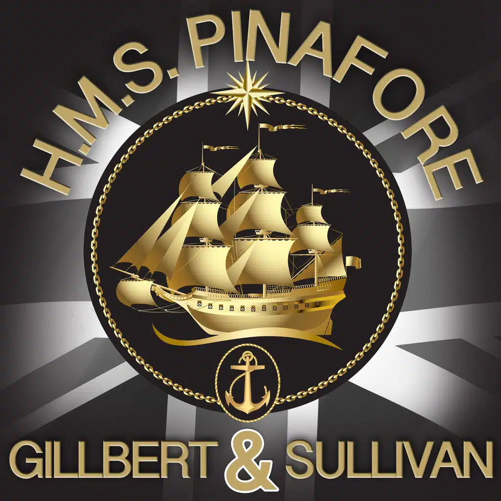 Gilbert & Sullivan: H.M.S. Pinafore