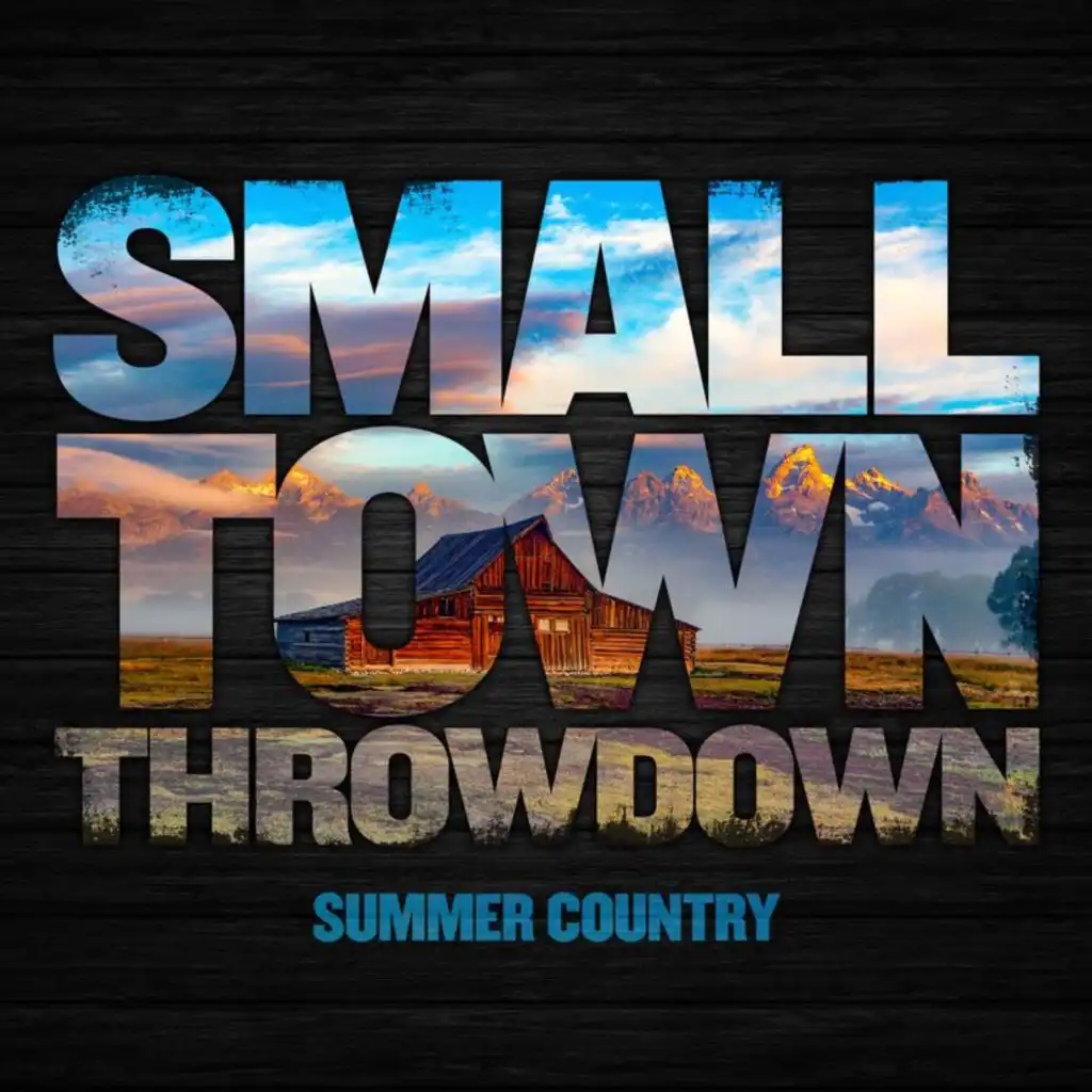 Small Town Throwdown (feat. Justin Moore & Thomas Rhett)