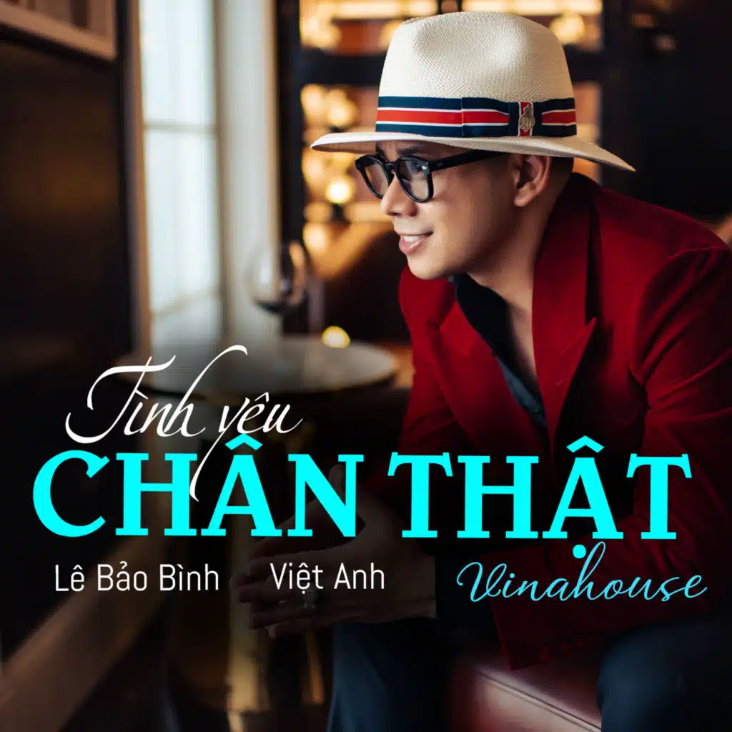 Tình Yêu Chân Thật (Vinahouse) [feat. Việt Anh]