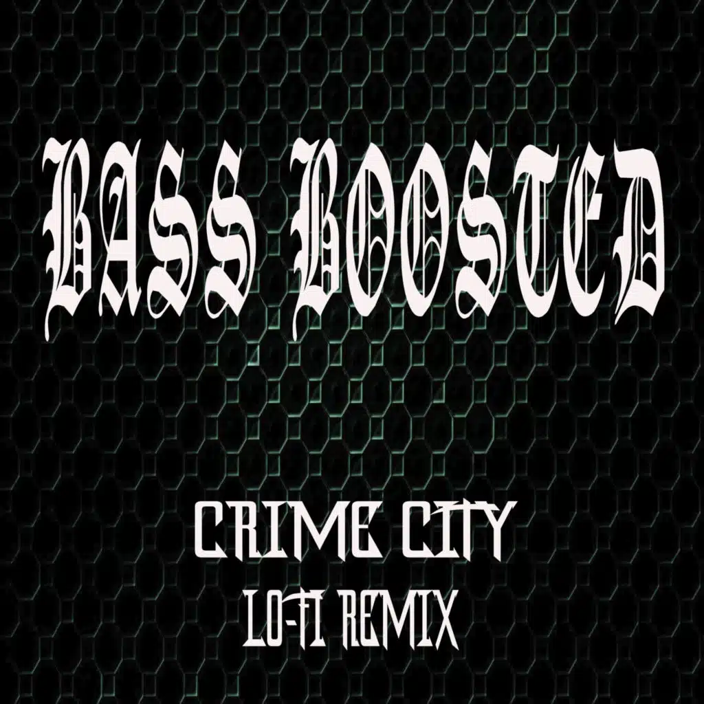 Crime City (feat. Bass Boosted)