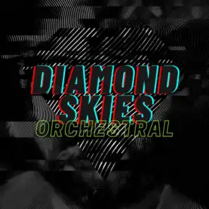Diamond Skies, Pt. 1 (Orchestral)