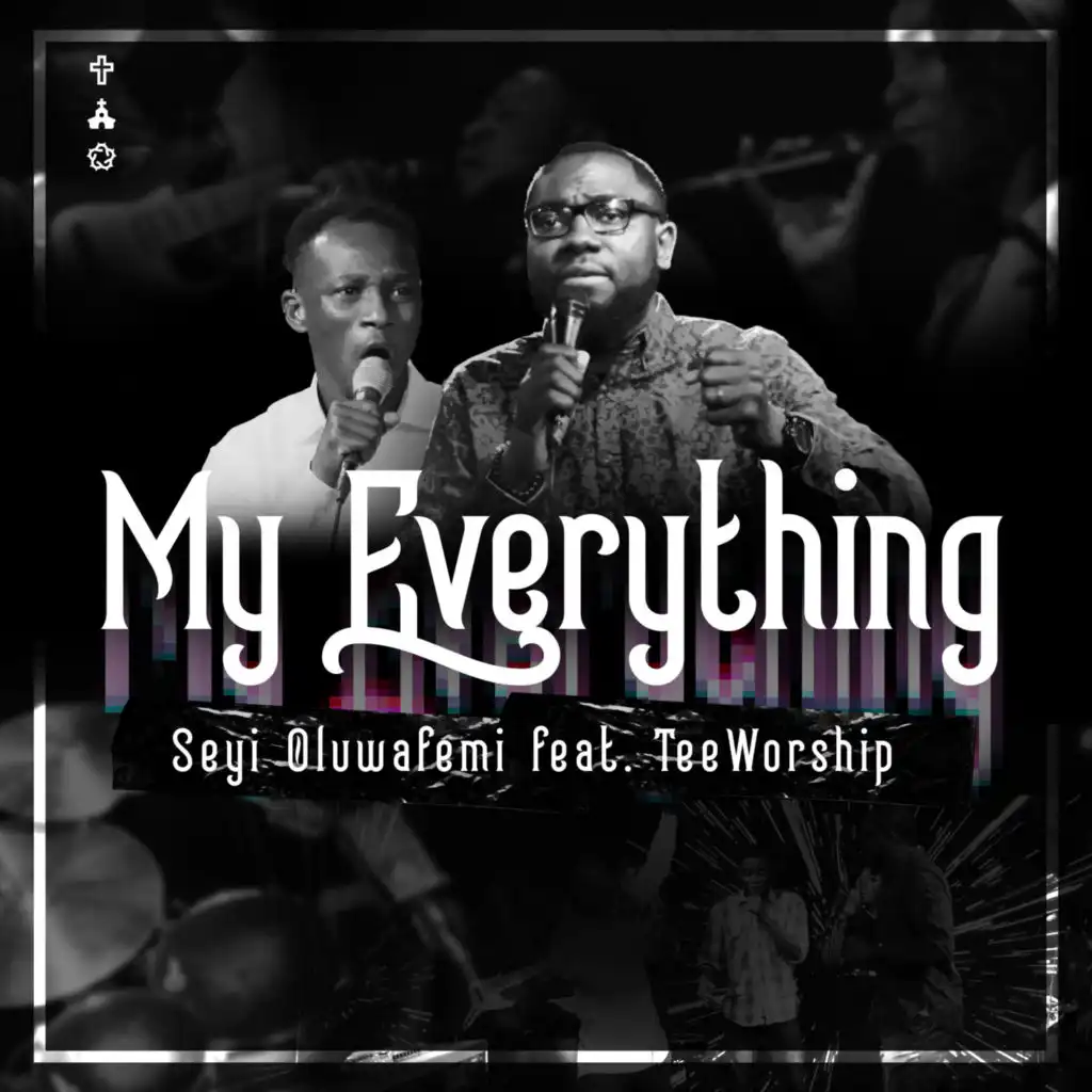 My Everything (feat. Tee Worship)