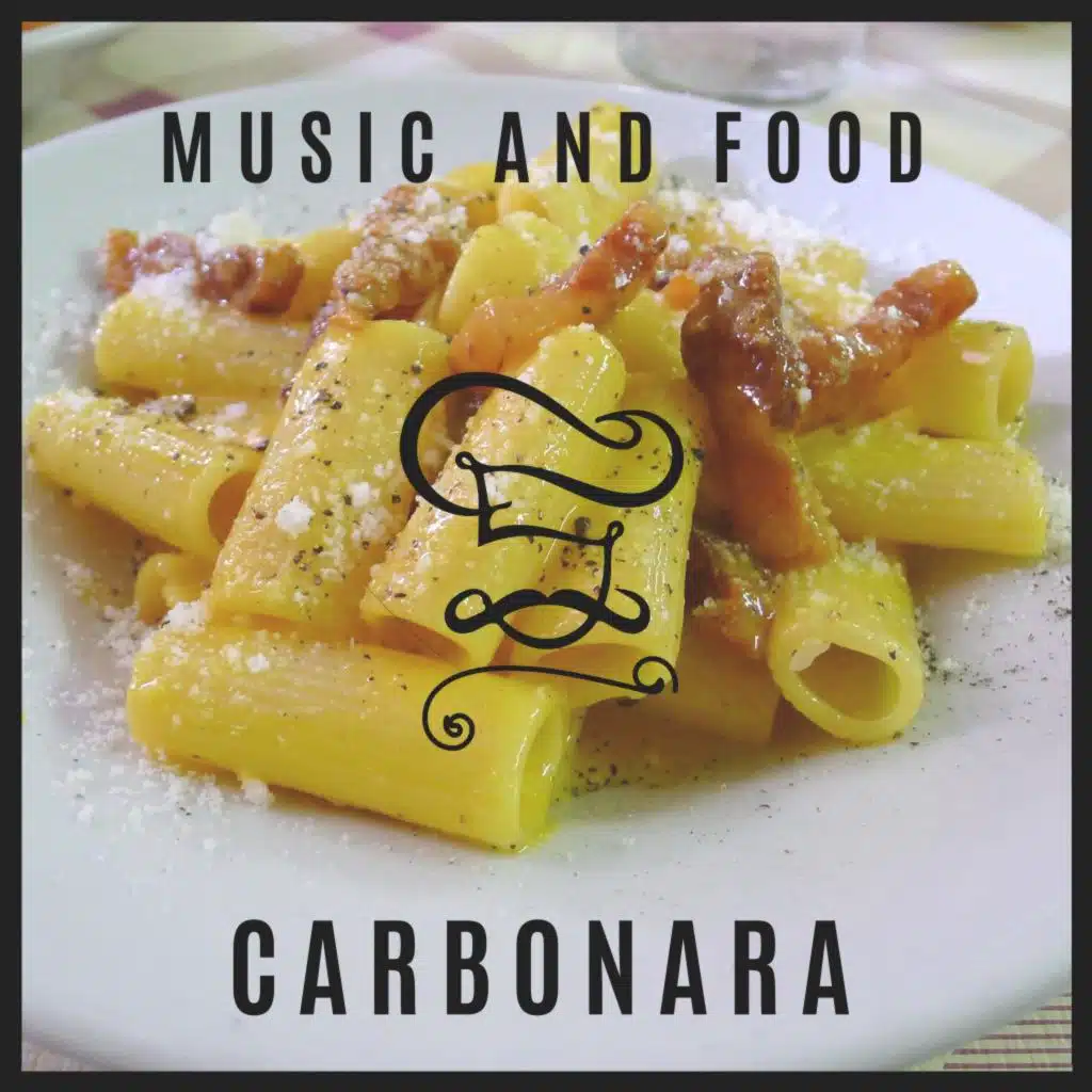Music and Food (Carbonara)