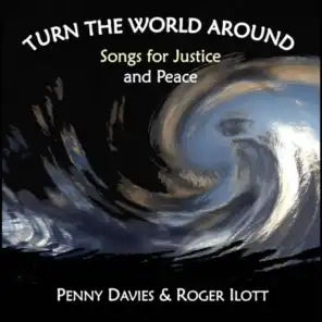 Turn the World Around: Songs for Justice and Peace