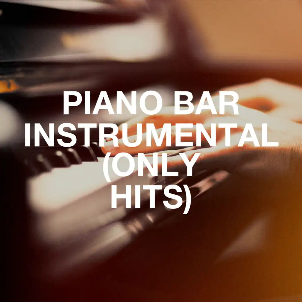 Piano Bar Instrumental (Only Hits)