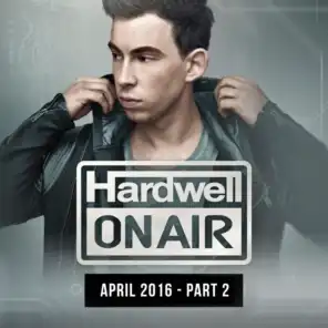 Hardwell On Air April 2016 - Part 2 Intro