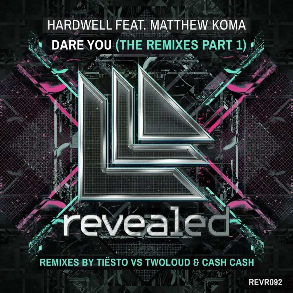 Dare You - The Remixes Part 1 (Remixes By Tiësto VS Twoloud & Cash Cash) [feat. Matthew Koma]