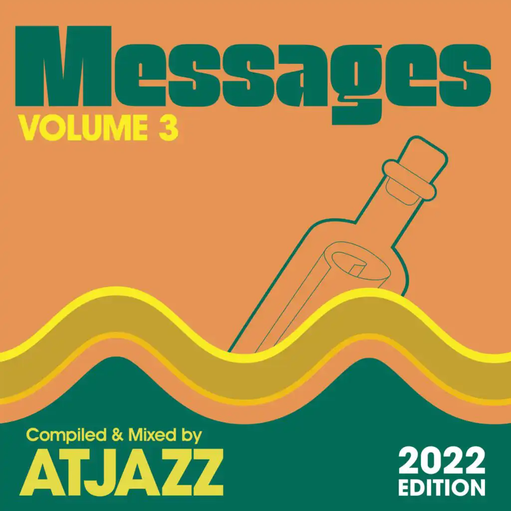 MESSAGES Vol. 3 (Compiled & Mixed by Atjazz) (2022 Edition)