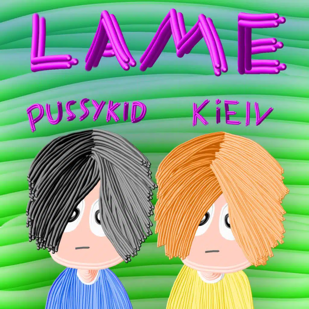 LAME (feat. PUSSYKID)