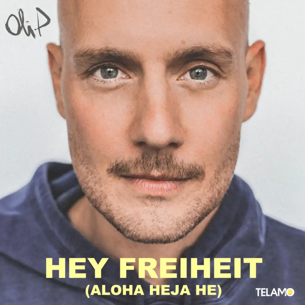 Hey Freiheit (Aloha Heja He)