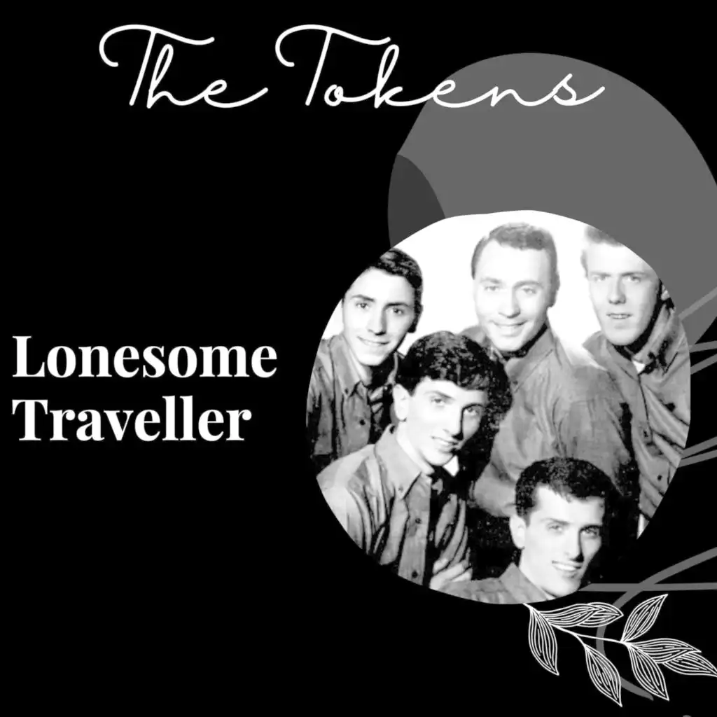 Lonesome Traveller - The Tokens