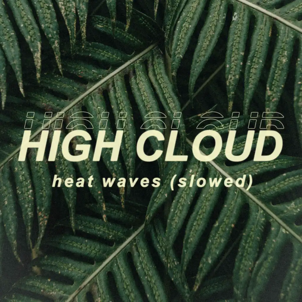 Heat Waves - Slowed