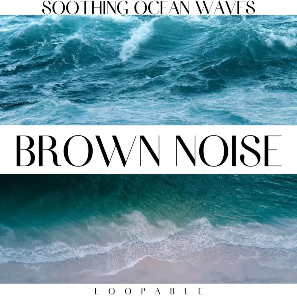 Brown Noise - Salt Water Serenity, Loopable