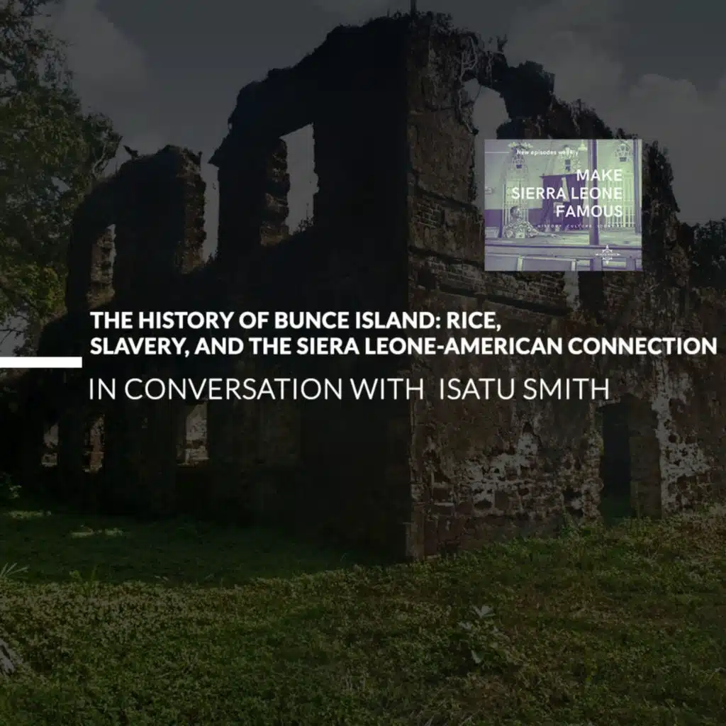 The History of Bunce Island: Rice, Slavery, and the Sierra Leone-American Connection