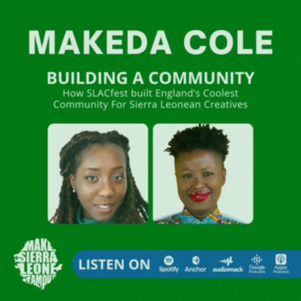 How Makeda Cole and SLACfest Built England’s Coolest Community For Sierra Leonean Creatives