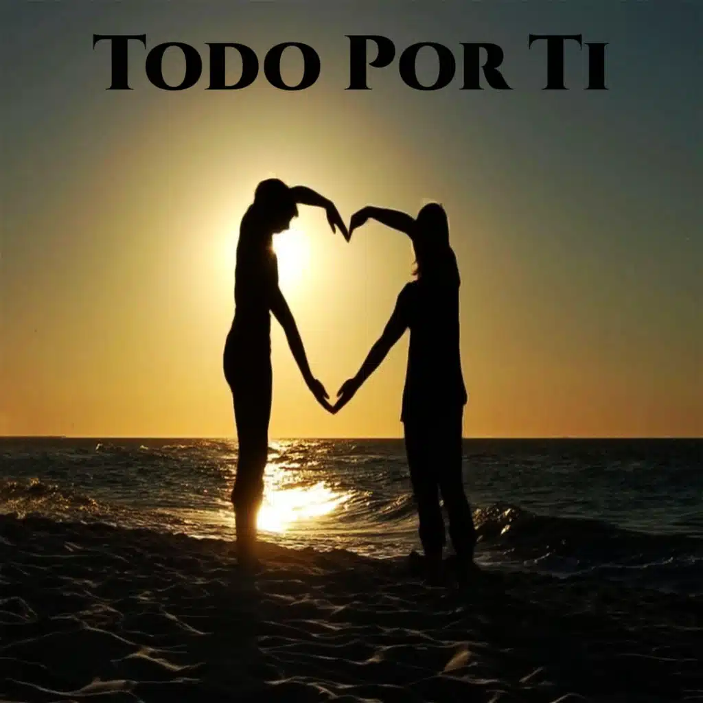 Todo Por Ti