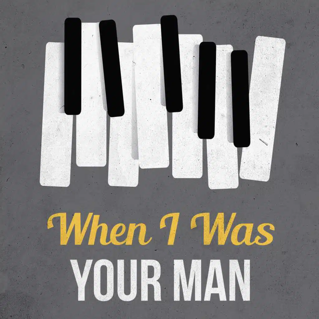When I Was Your Man (feat. Locked Out of Heaven)