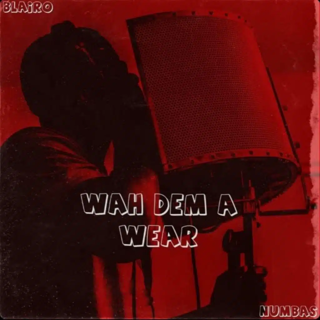 Wah Dem a Wear (feat. numbaz)