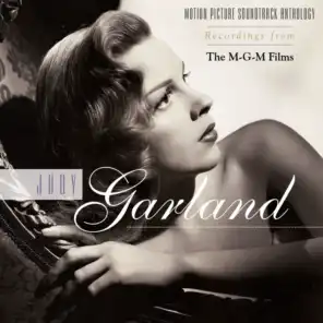 Judy Garland: Recordings from the M-G-M Films (Motion Picture Soundtrack Anthology)