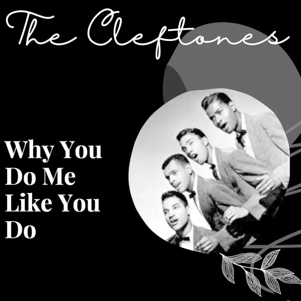 Why You Do Me Like You Do - The Cleftones