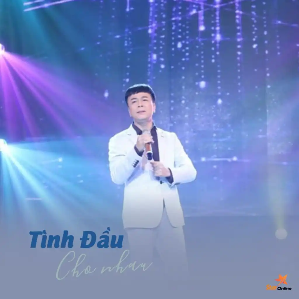 Tình Đầu Cho Nhau (feat. Star Online)